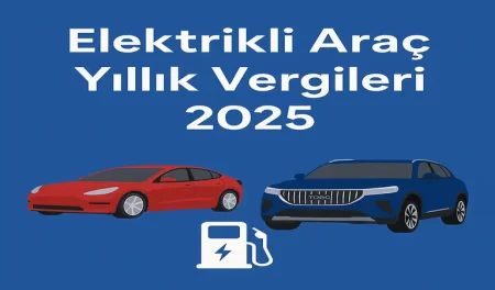 Elektrikli Araç Yıllık Vergileri