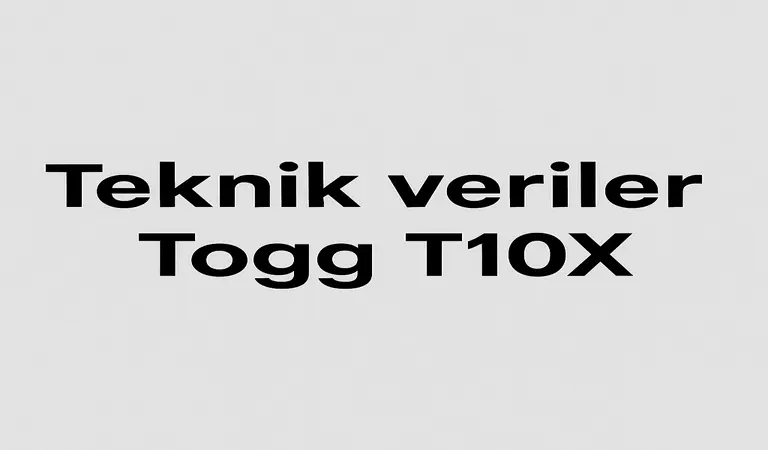 Teknik veriler Togg T10X