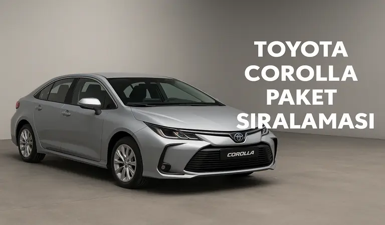 Toyota Corolla Paket Sıralaması içeriği