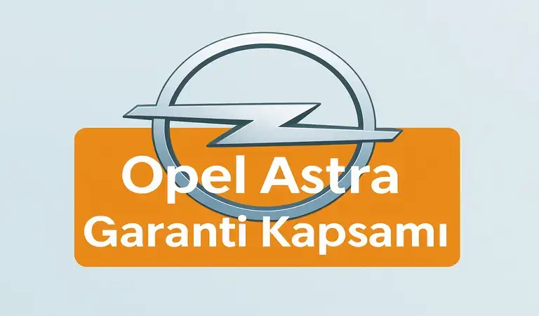 Opel Astra garanti kapsamı hakkında bilgilendirici öne çıkan görsel.