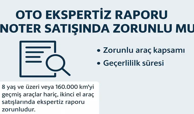 Oto ekspertiz raporu noter satışında zorunlu mu konulu bilgi görseli.